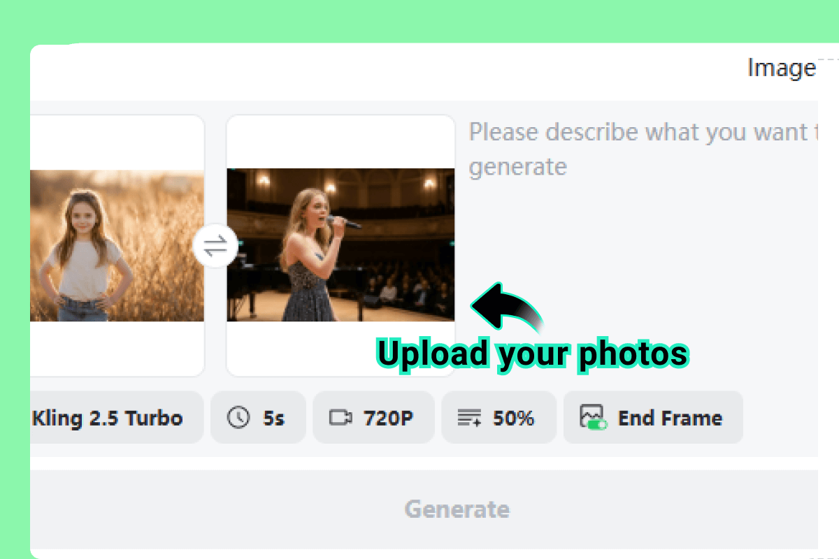 Step 1: Upload Start and End Images Step 1: Upload Start and End Images