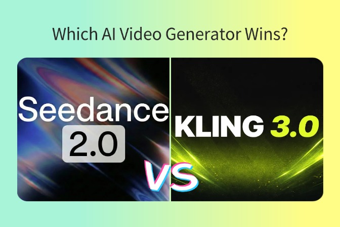 Seedance 2.0 vs Kling 3.0: Which AI Video Generator Wins?