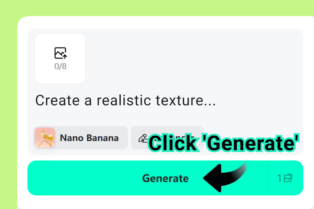 Generate Your Texture Generate Your Texture